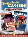 Hopalong Cassidy: Trail Dust / Borderland